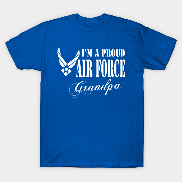 Best Gift for Papaw I am a Proud Air Force Grandpa Proud Air Force